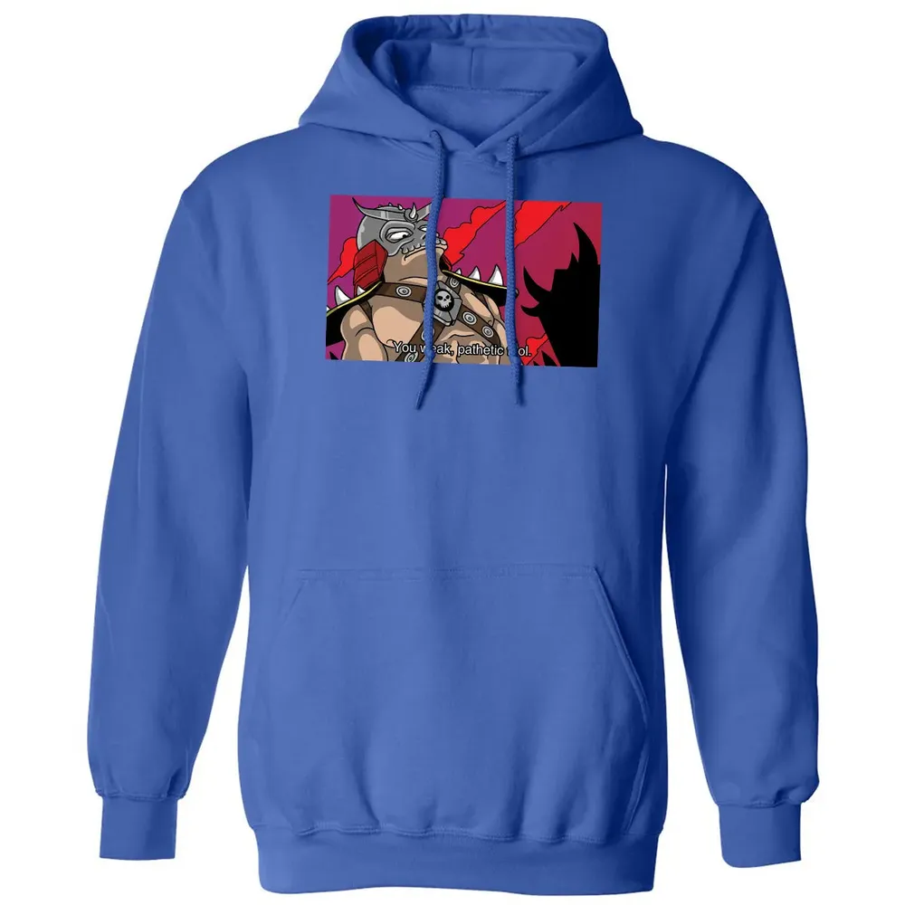 You Weak Pathetic Fool Classic Unisex Hoodie - 9