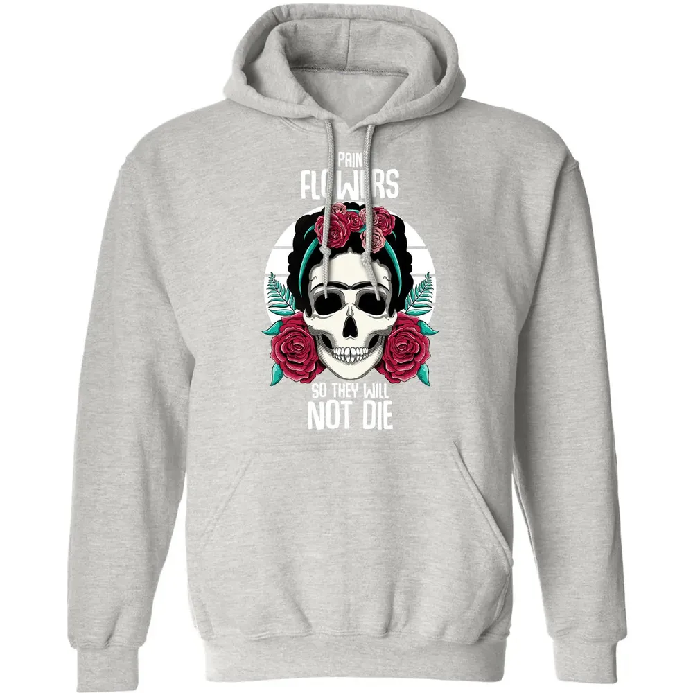 I Paint Flowers So They Will Not Die Classic Unisex Hoodie - 8