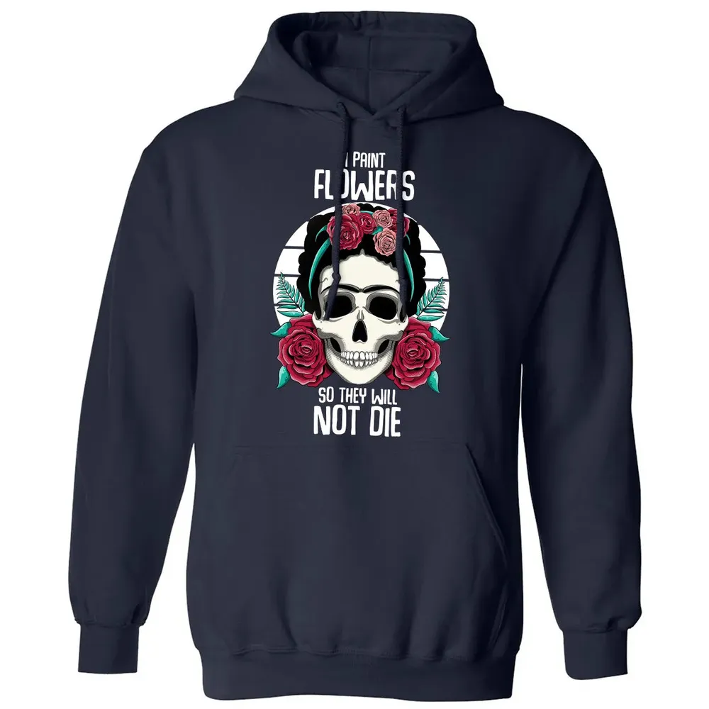 I Paint Flowers So They Will Not Die Classic Unisex Hoodie - 2