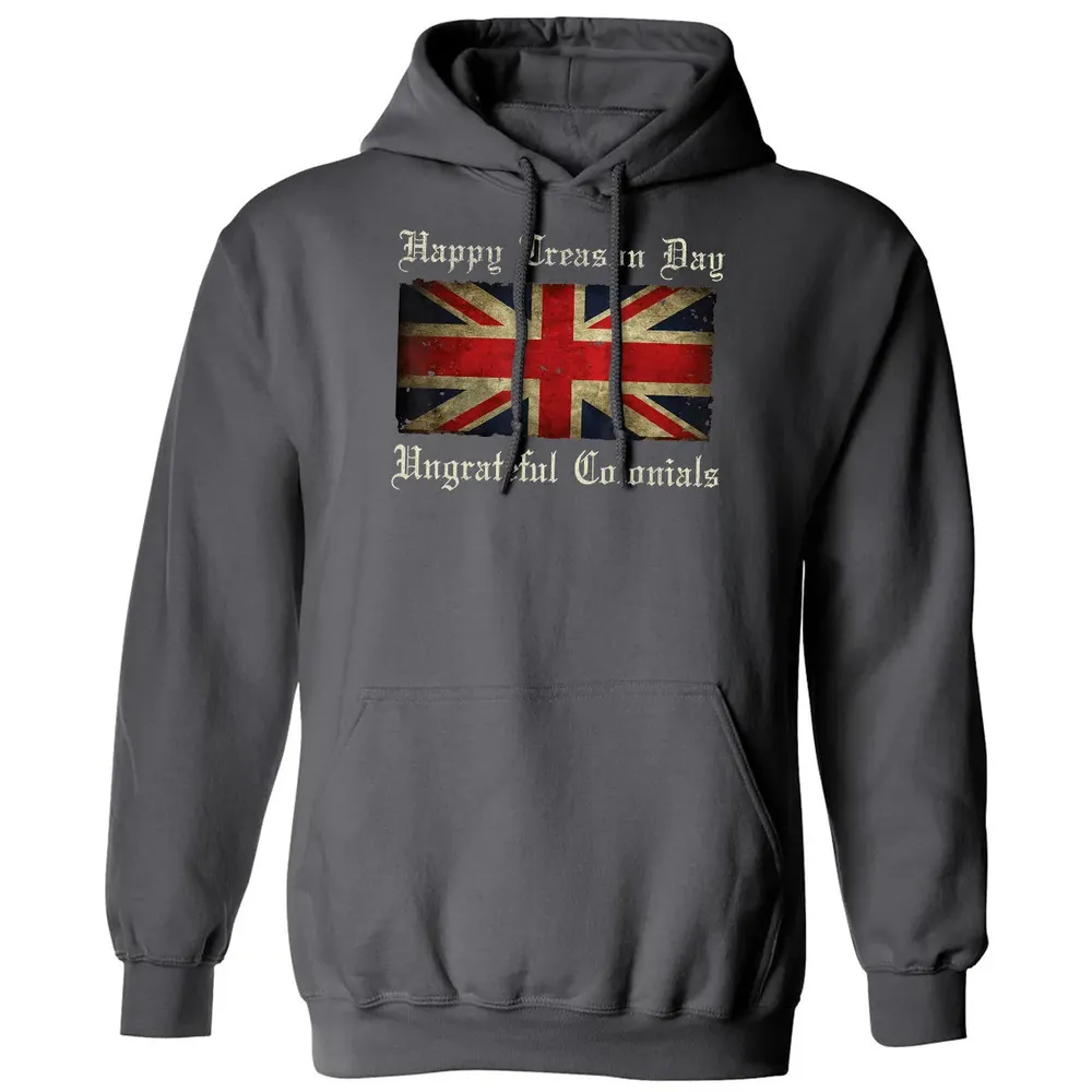 Happy Treason Day Ungrateful Colonials  For 4th of July Classic Unisex Hoodie - 7