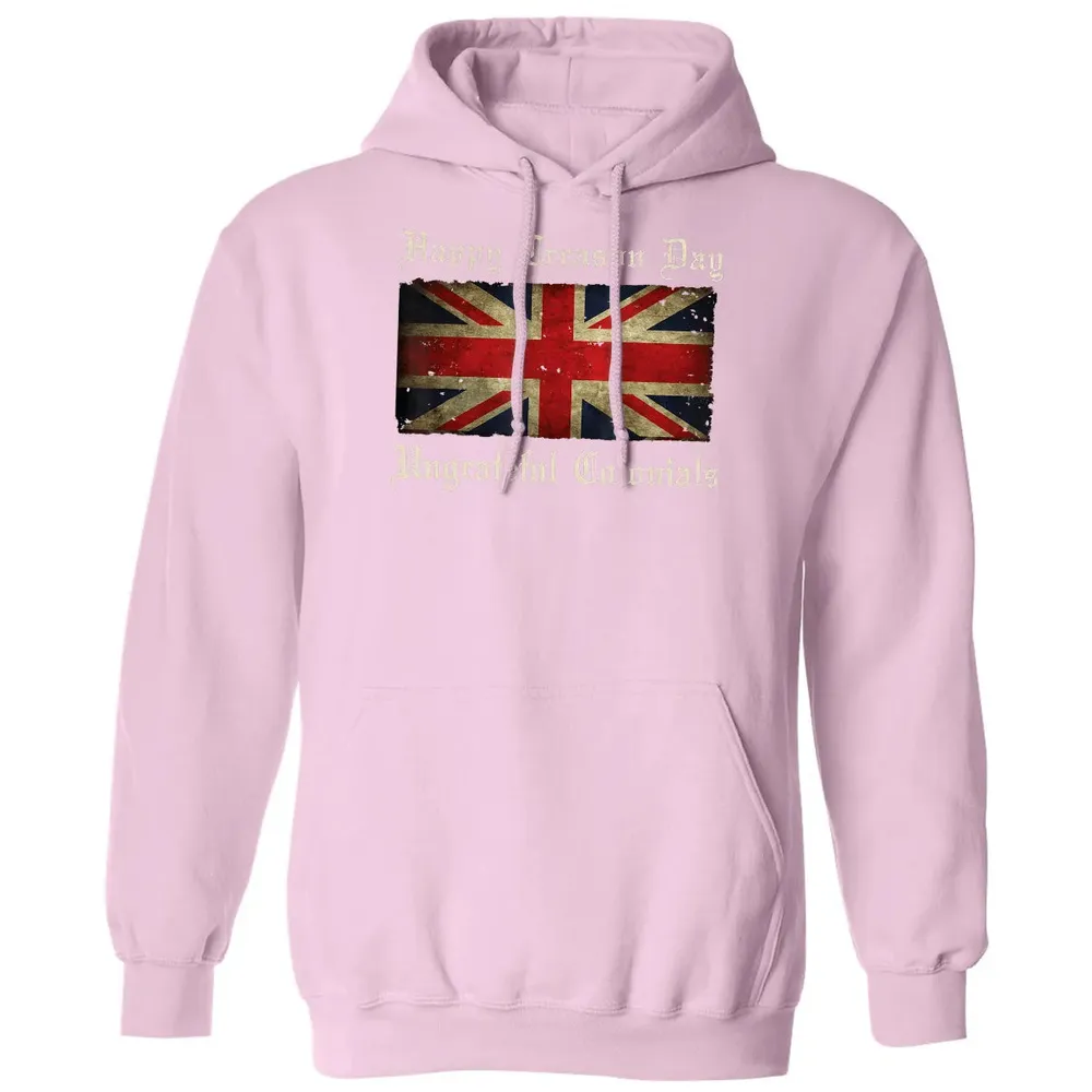 Happy Treason Day Ungrateful Colonials  For 4th of July Classic Unisex Hoodie - 3