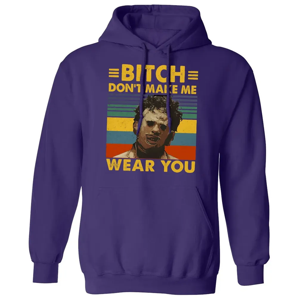 Don't Make Me Wear You Classic Unisex Hoodie - 6