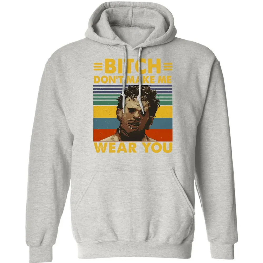 Don't Make Me Wear You Classic Unisex Hoodie - 8