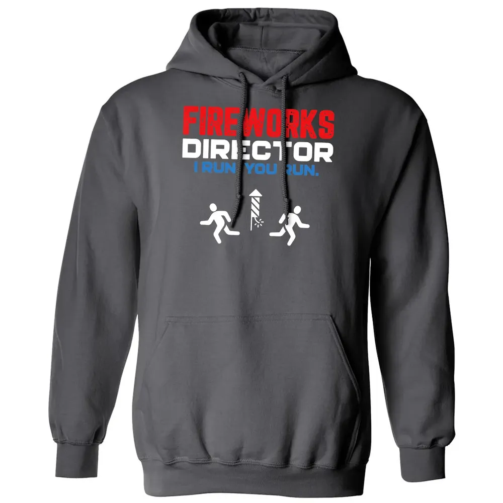 Fireworks Director I Run You Run Patriotic Funny 4th Of July Classic Unisex Hoodie - 7