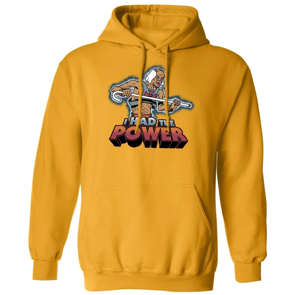 I Had The Power Classic Unisex Hoodie - 12