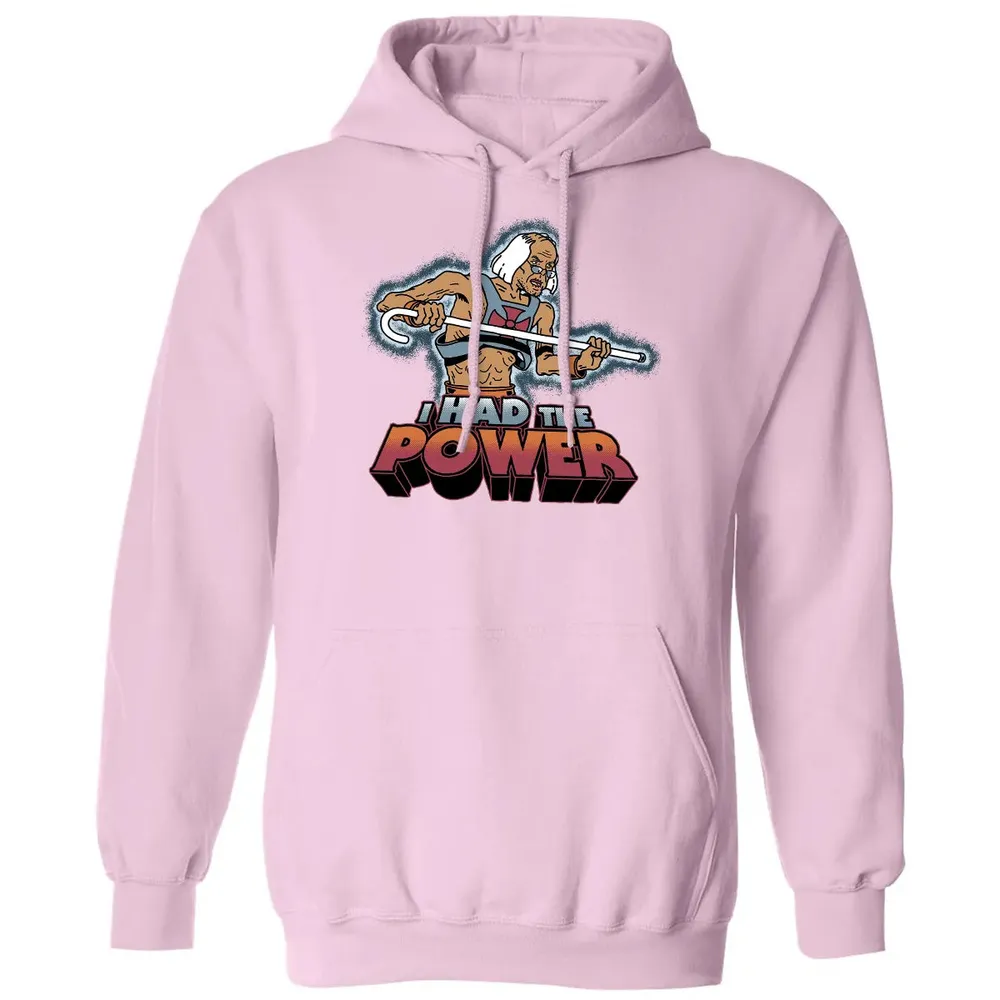 I Had The Power Classic Unisex Hoodie - 3