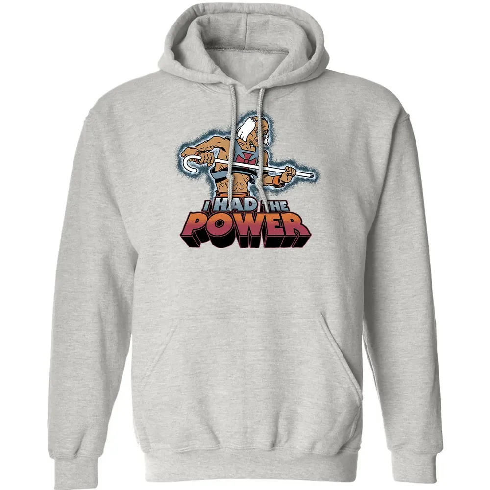 I Had The Power Classic Unisex Hoodie - 8