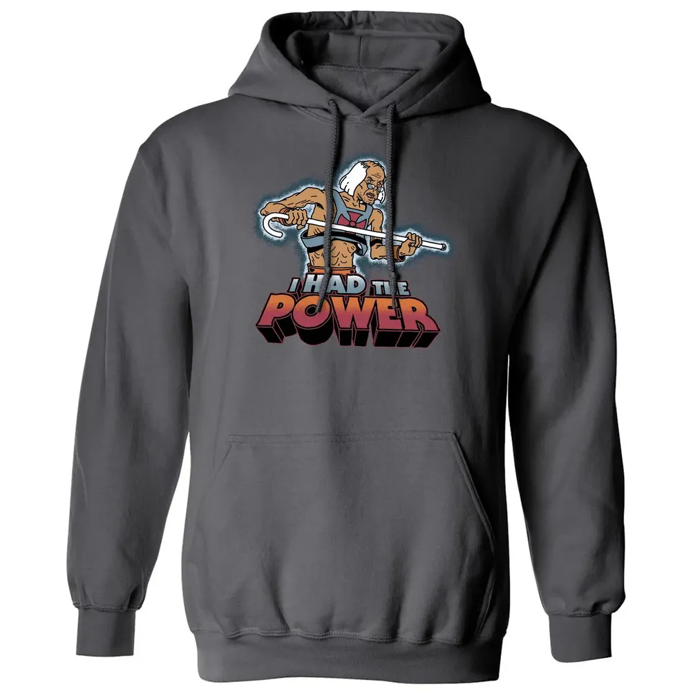 I Had The Power Classic Unisex Hoodie - 7