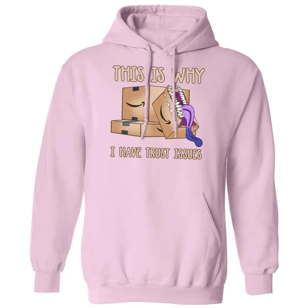 This Is Why I Have Trust Issues Classic Unisex Hoodie - 3