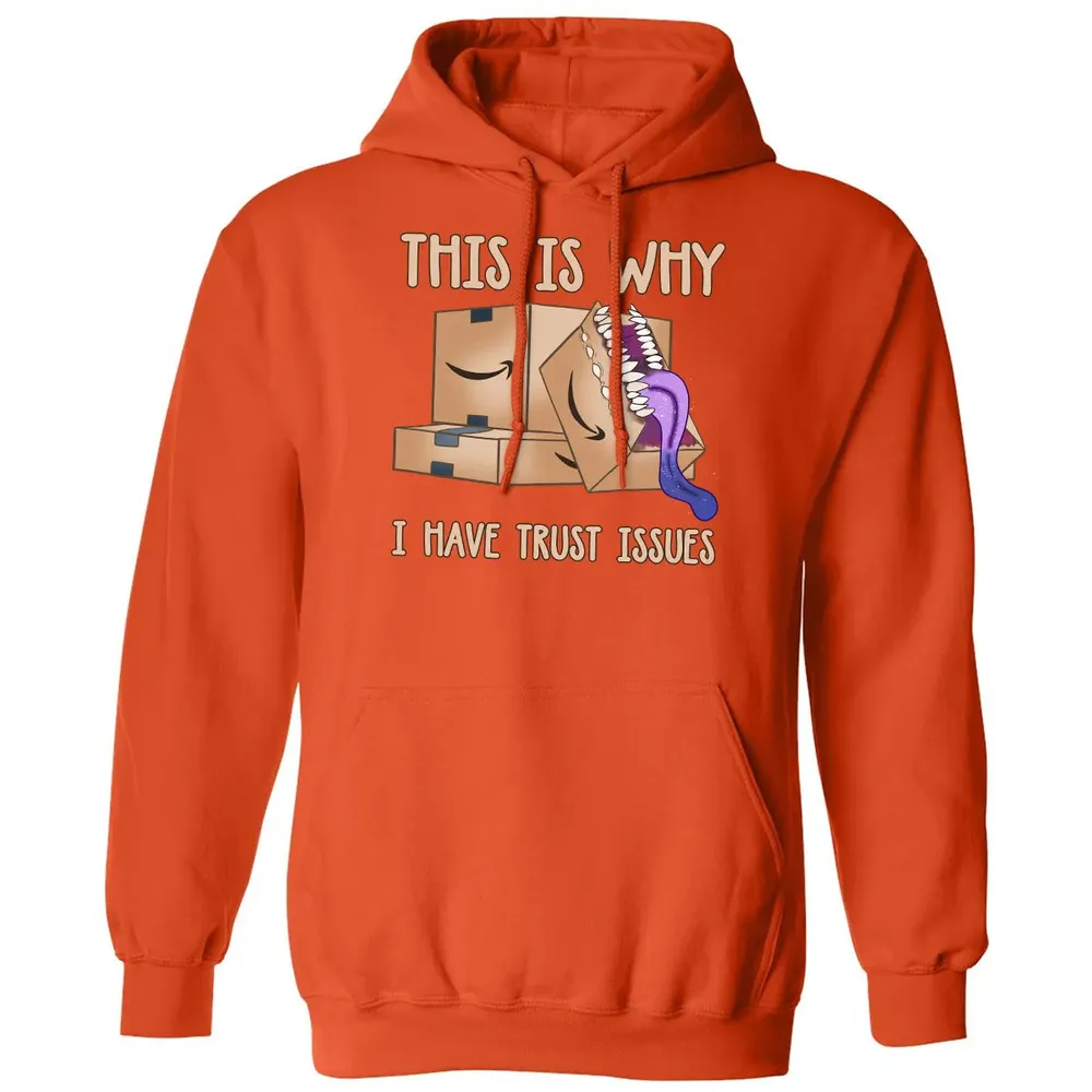 This Is Why I Have Trust Issues Classic Unisex Hoodie - 10