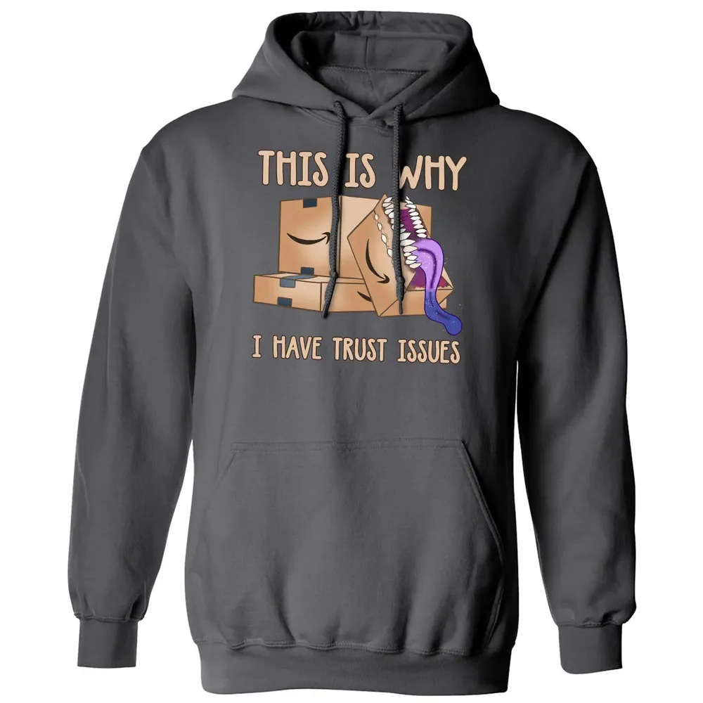 This Is Why I Have Trust Issues Classic Unisex Hoodie - 7