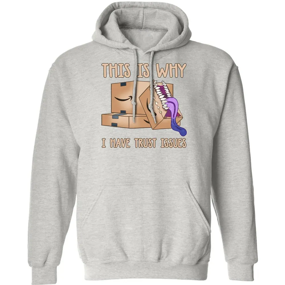 This Is Why I Have Trust Issues Classic Unisex Hoodie - 8