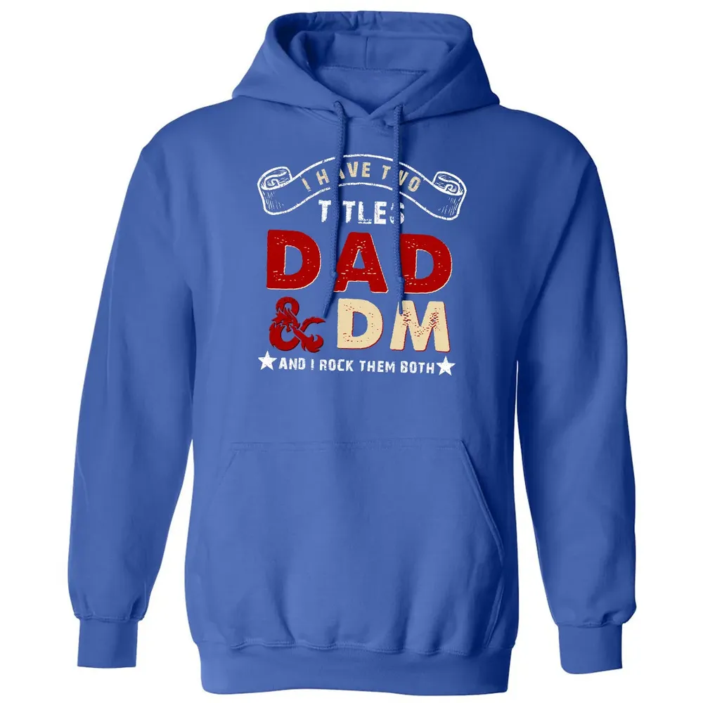 I Have Two Titles Dad & DM Classic Unisex Hoodie - 9