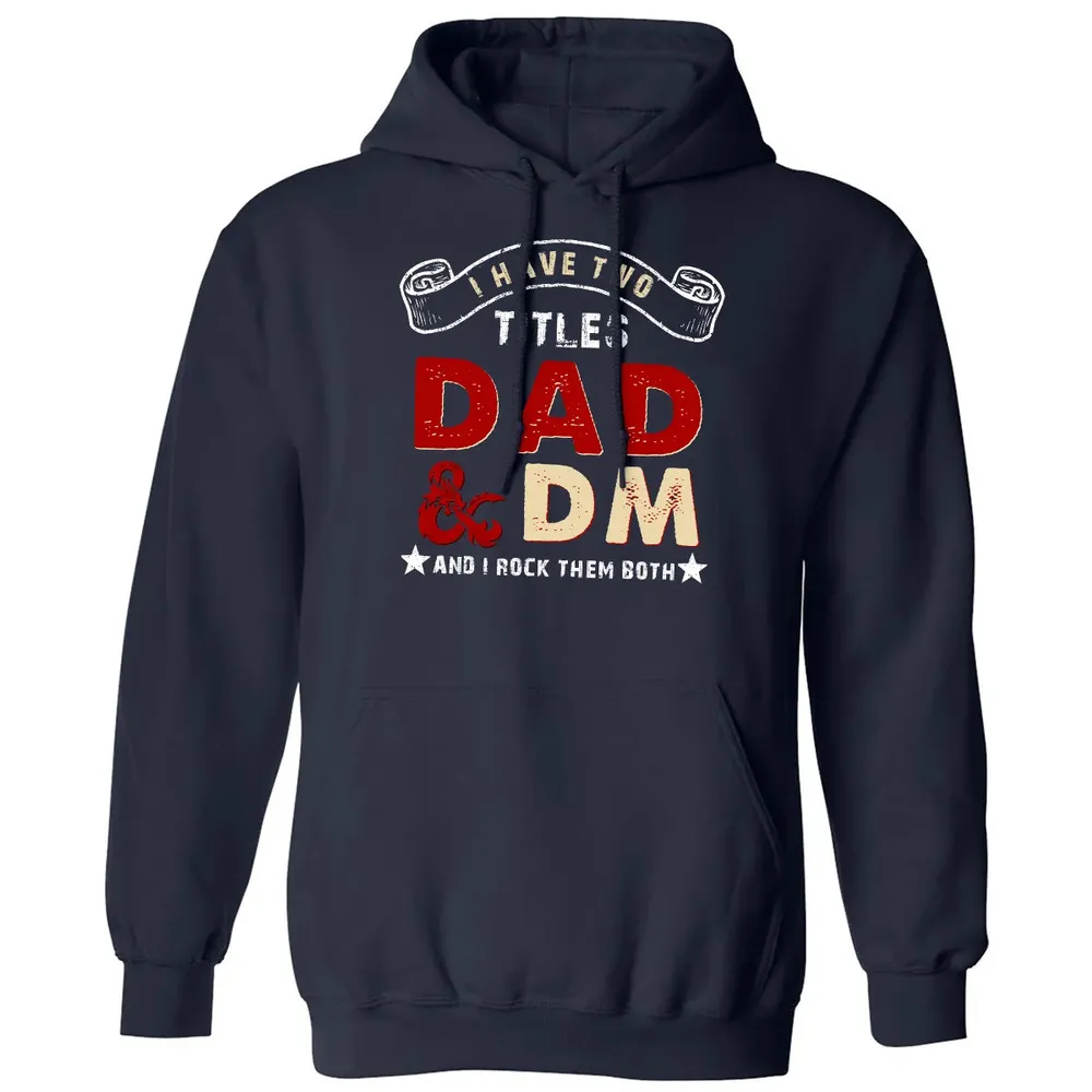 I Have Two Titles Dad & DM Classic Unisex Hoodie - 2