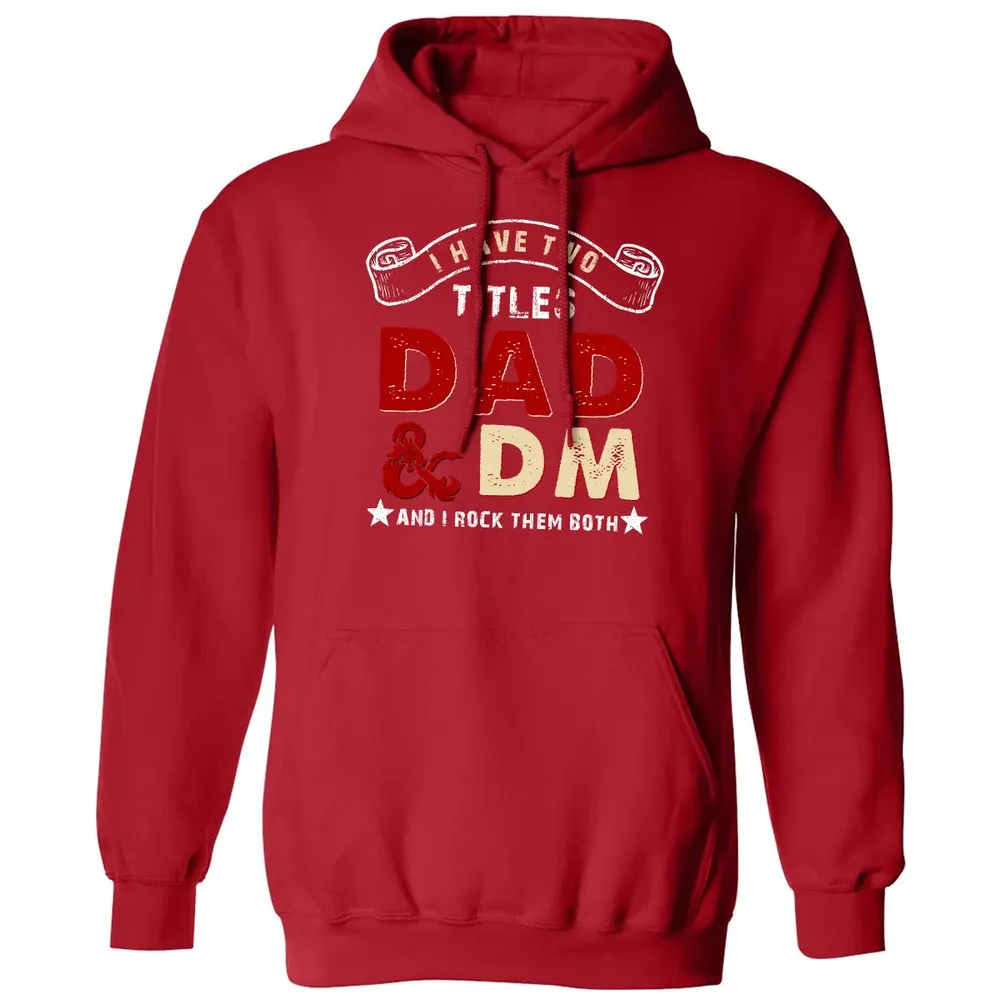 I Have Two Titles Dad & DM Classic Unisex Hoodie - 5