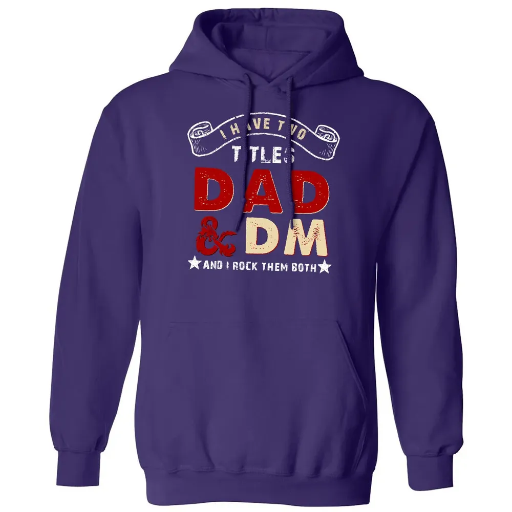 I Have Two Titles Dad & DM Classic Unisex Hoodie - 6