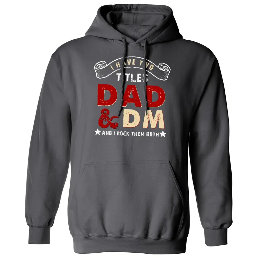 I Have Two Titles Dad & DM Classic Unisex Hoodie - 7
