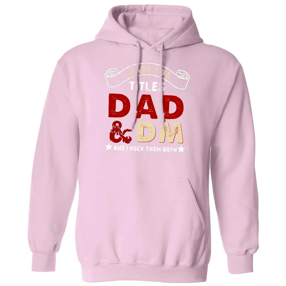 I Have Two Titles Dad & DM Classic Unisex Hoodie - 3