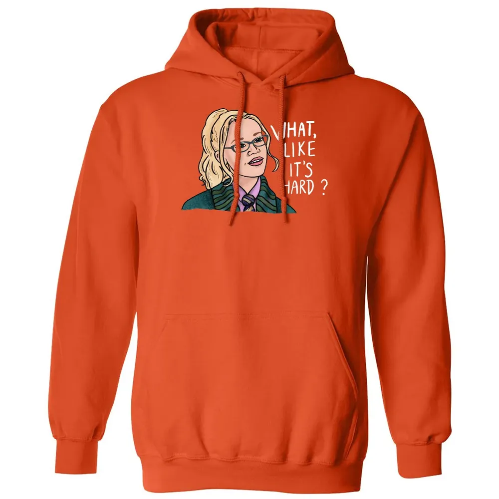 What, Like It's Hard? Classic Unisex Hoodie - 10