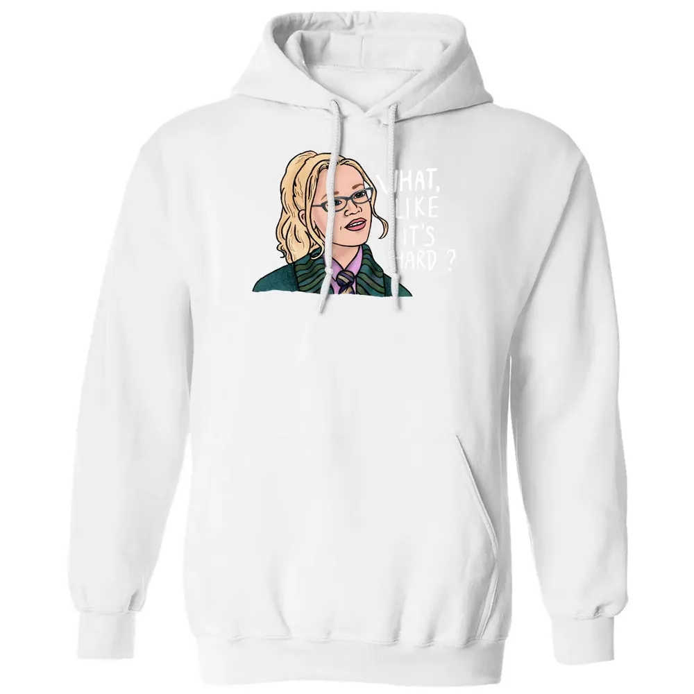 What, Like It's Hard? Classic Unisex Hoodie - 11