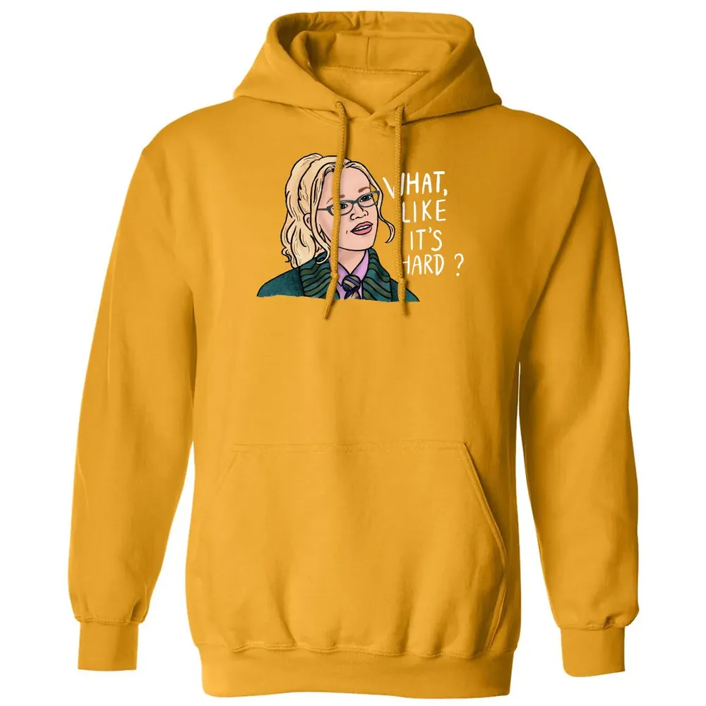 What, Like It's Hard? Classic Unisex Hoodie - 12