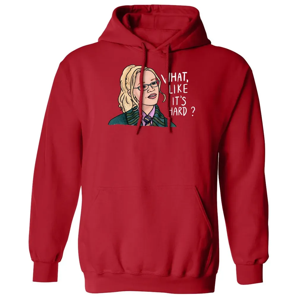 What, Like It's Hard? Classic Unisex Hoodie - 5