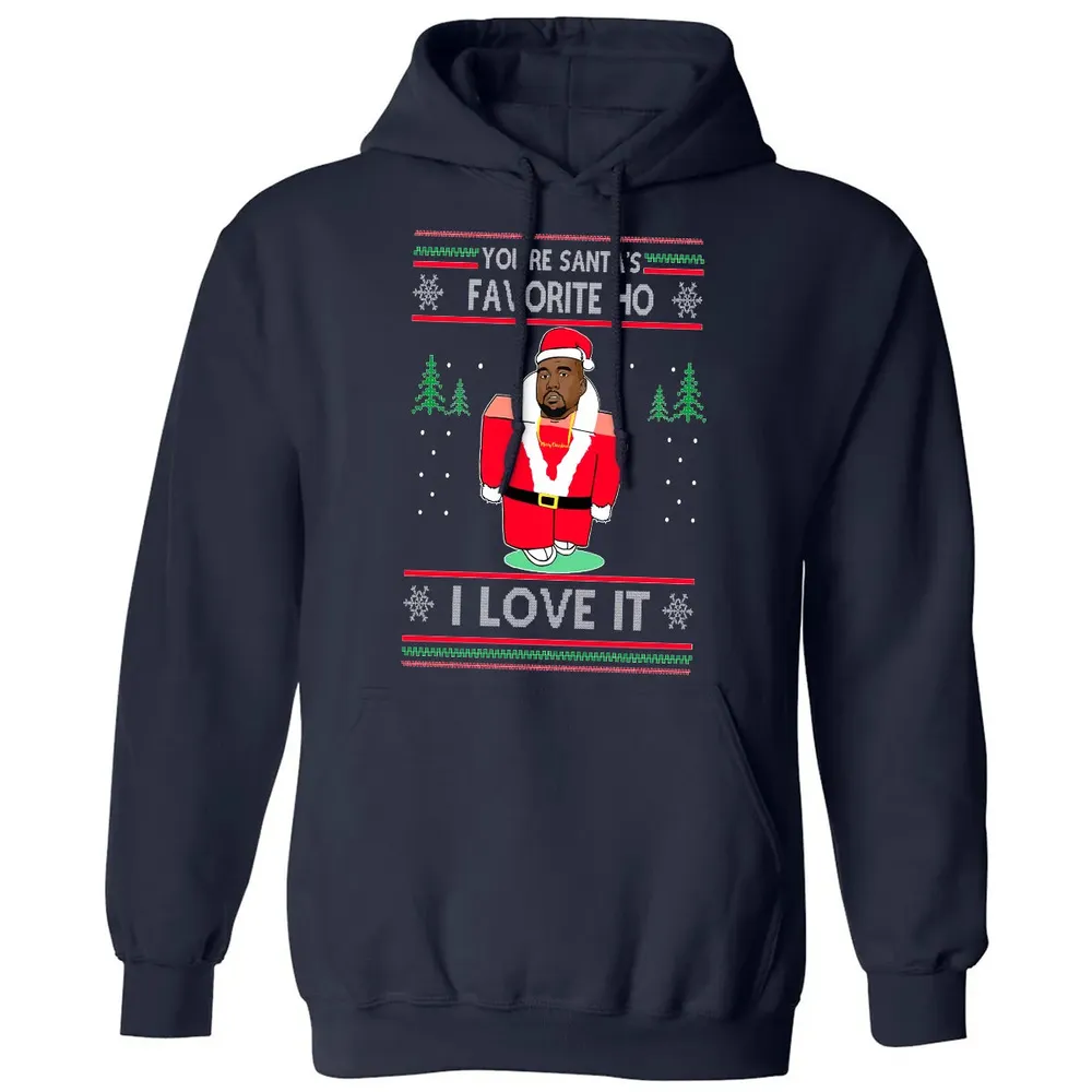 You're santa's favorite ho I love it Classic Unisex Hoodie - 2