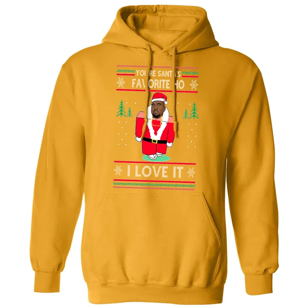 You're santa's favorite ho I love it Classic Unisex Hoodie - 12