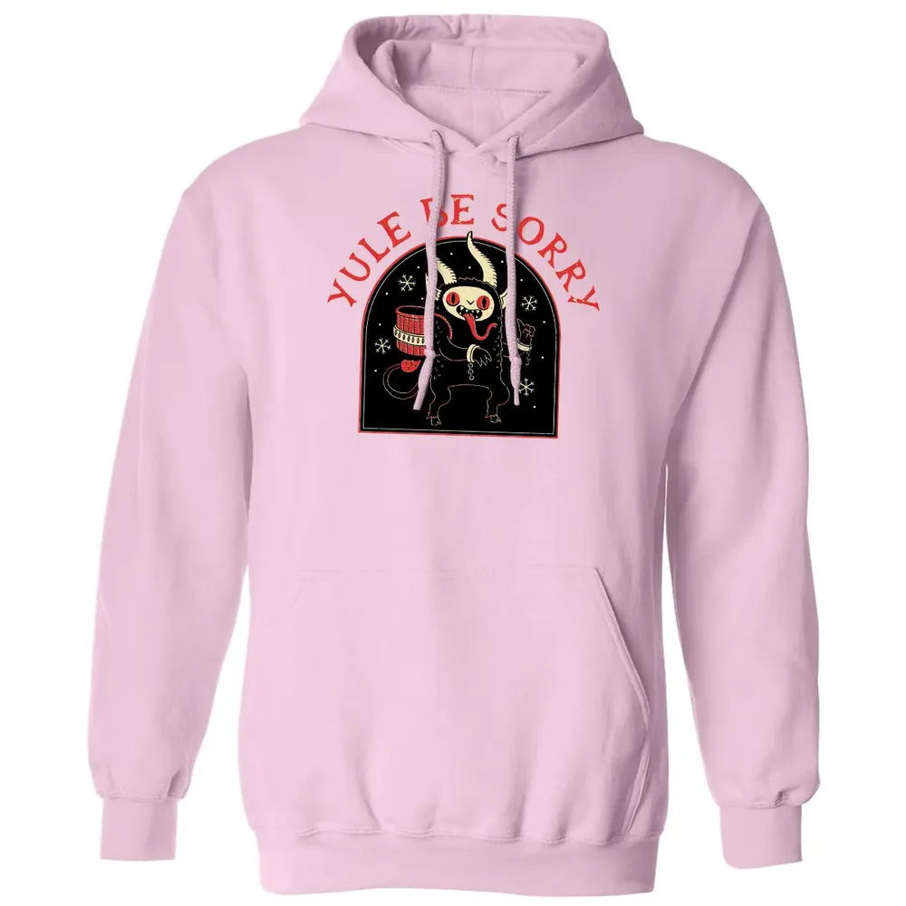 Yule Be Sorry Classic Unisex Hoodie - 3