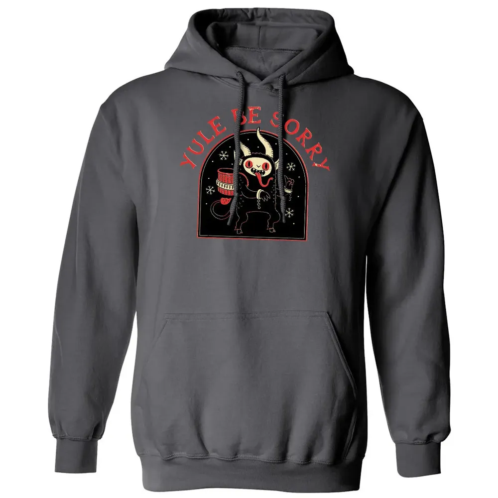 Yule Be Sorry Classic Unisex Hoodie - 7