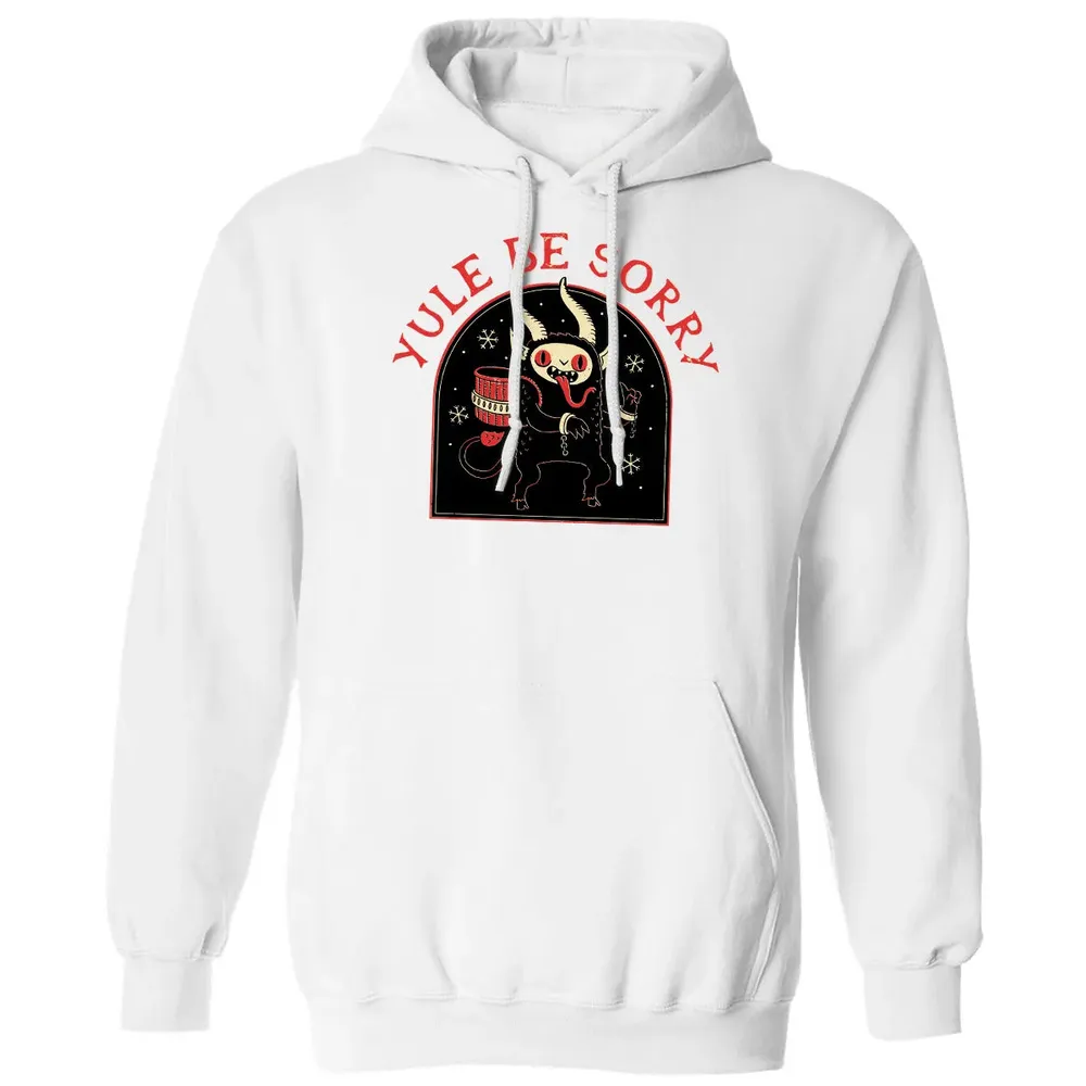 Yule Be Sorry Classic Unisex Hoodie - 11