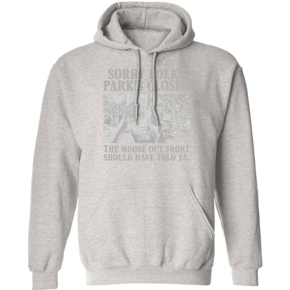 Sorry Folks Parks Closed Classic Unisex Hoodie - 8