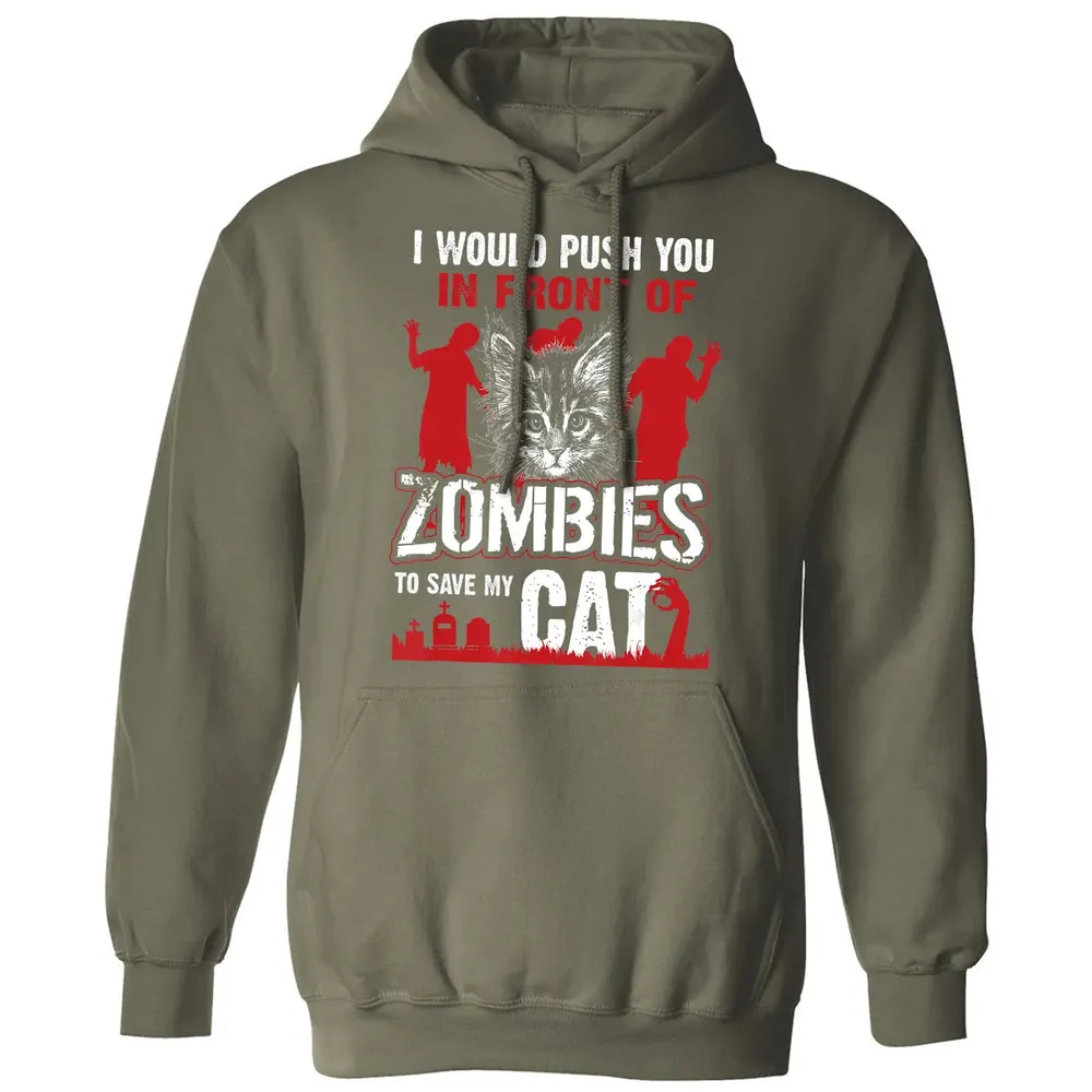 I Would Push You In Front Of Zombies To Save My Cat Classic Unisex Hoodie - 4