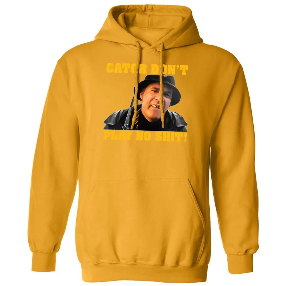 Gator Don't Play Classic Unisex Hoodie - 12