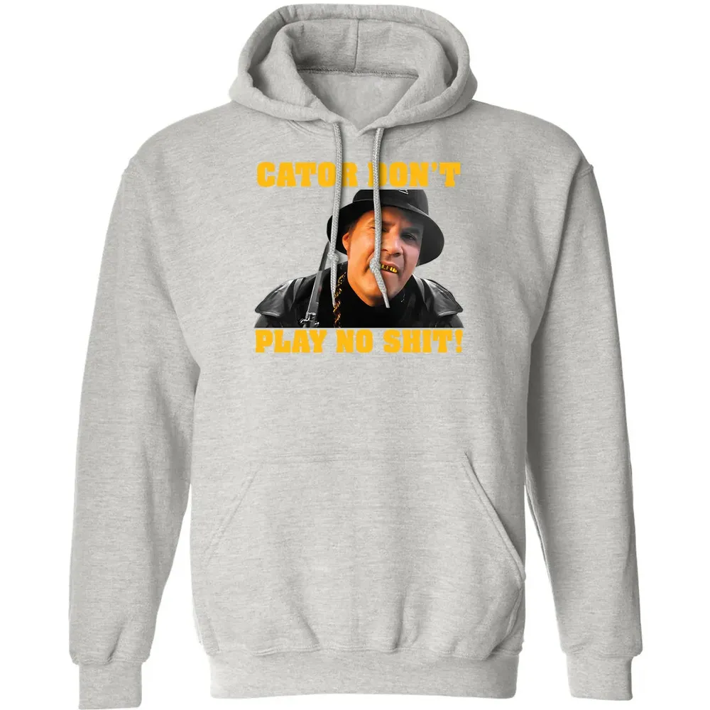 Gator Don't Play Classic Unisex Hoodie - 8