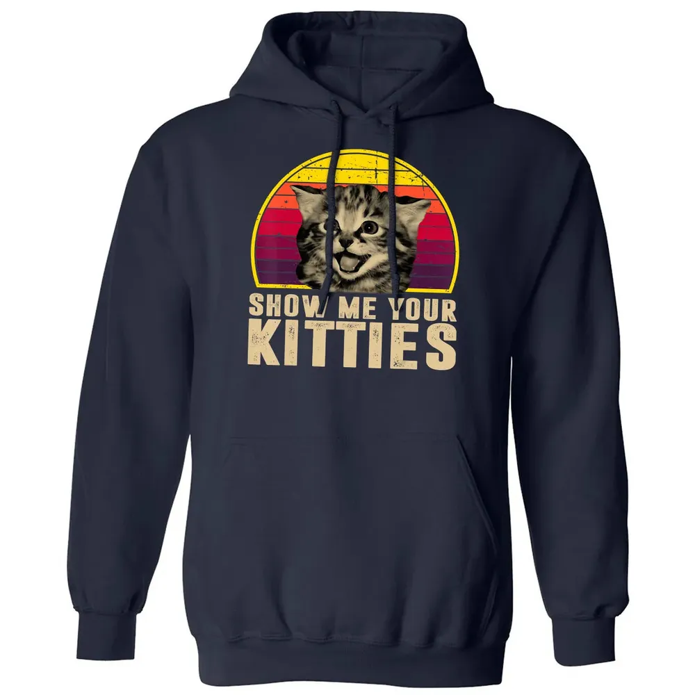 Show Me Your Kitties Funny Kitten Cat Lover Retro Vintage Classic Unisex Hoodie - 2