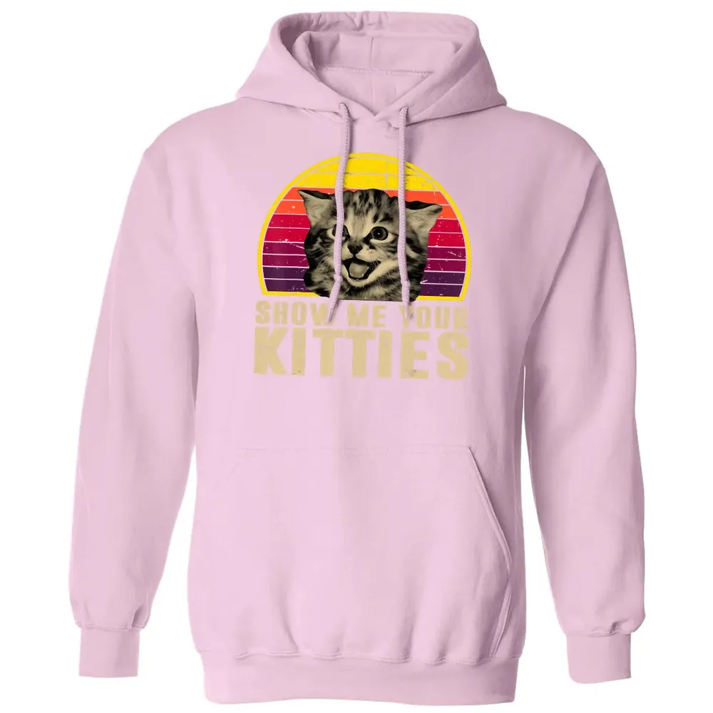 Show Me Your Kitties Funny Kitten Cat Lover Retro Vintage Classic Unisex Hoodie - 3
