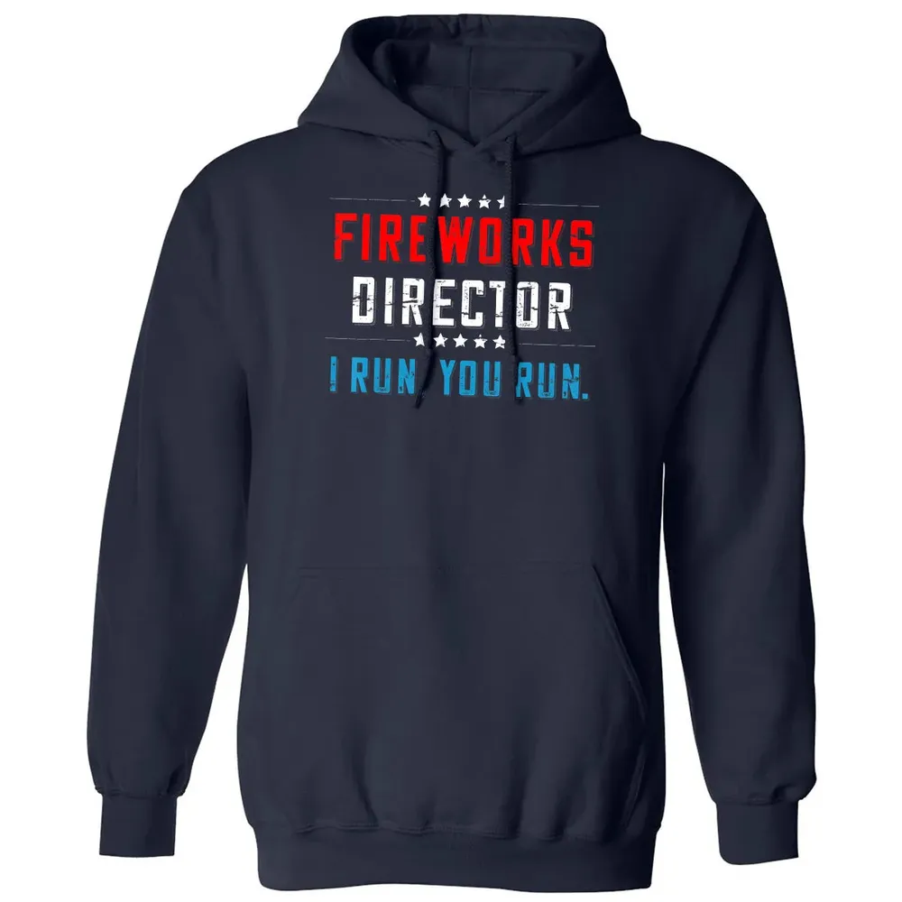 4th Of July Fireworks Director I Run You Run Classic Unisex Hoodie - 2