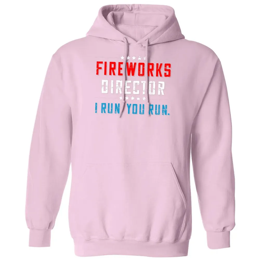 4th Of July Fireworks Director I Run You Run Classic Unisex Hoodie - 3