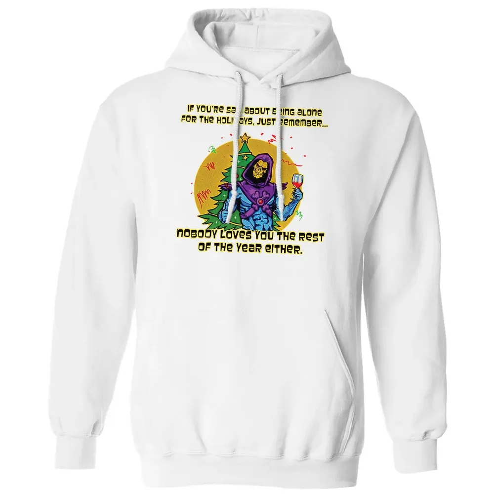 Nobody Loves You Classic Unisex Hoodie - 11