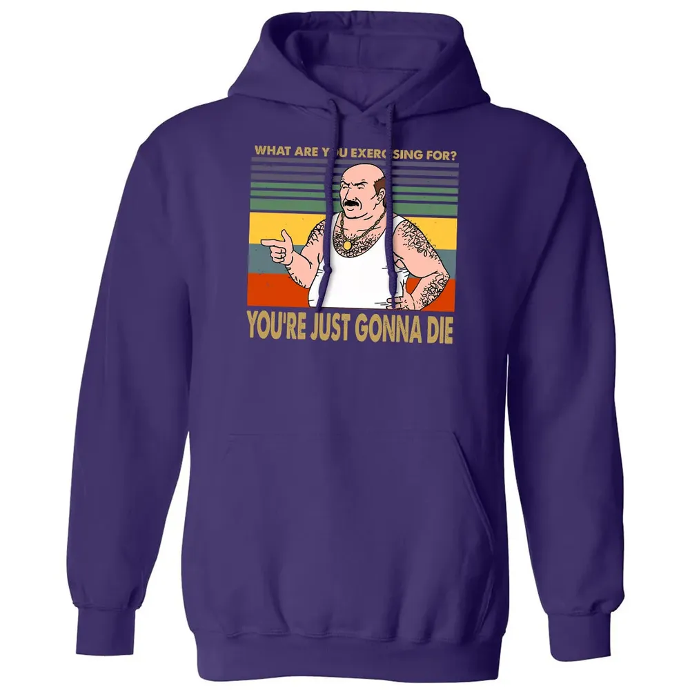 What Are You Exercising For Classic Unisex Hoodie - 6