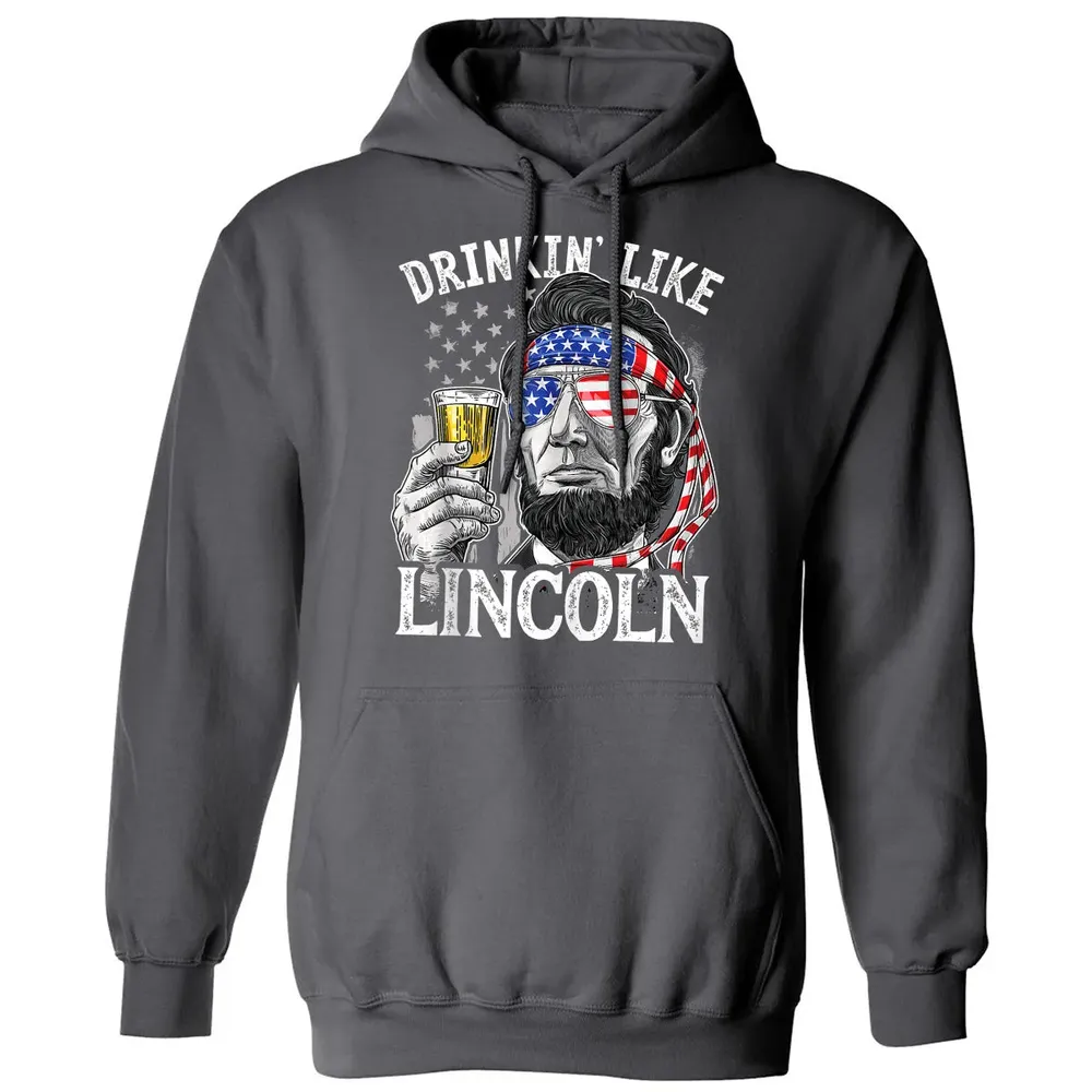 Drinking Like Lincoln 4th of July Men Abraham Merica Flag Classic Unisex Hoodie - 7