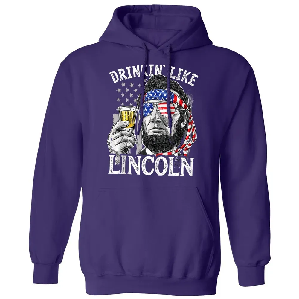 Drinking Like Lincoln 4th of July Men Abraham Merica Flag Classic Unisex Hoodie - 6
