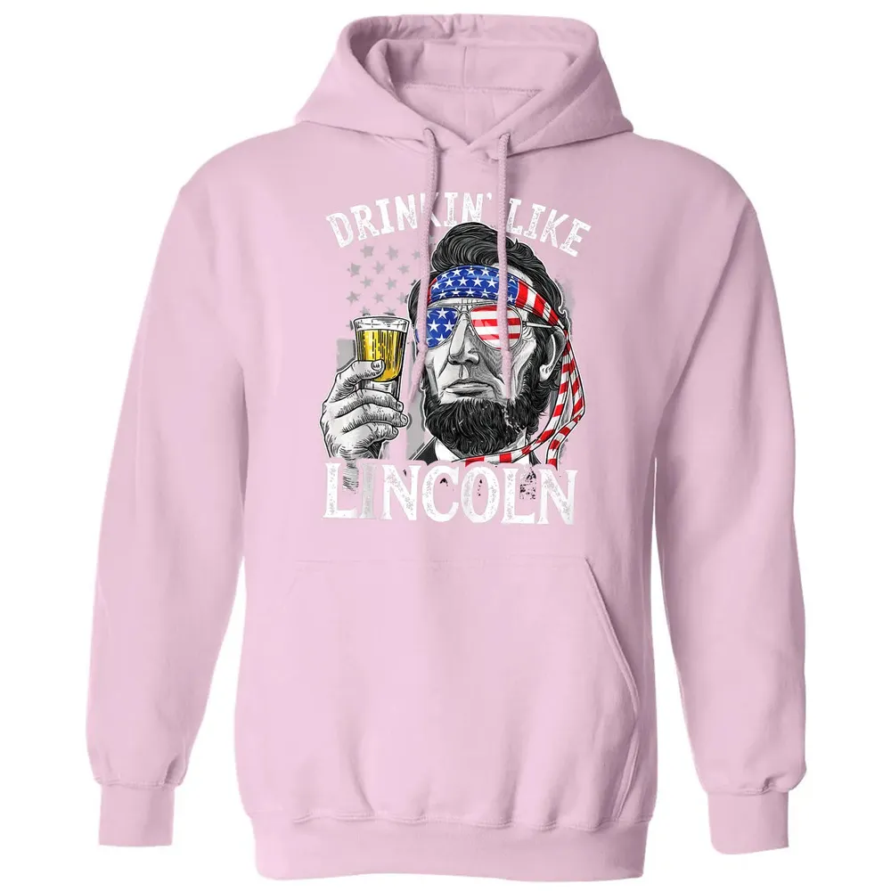 Drinking Like Lincoln 4th of July Men Abraham Merica Flag Classic Unisex Hoodie - 3