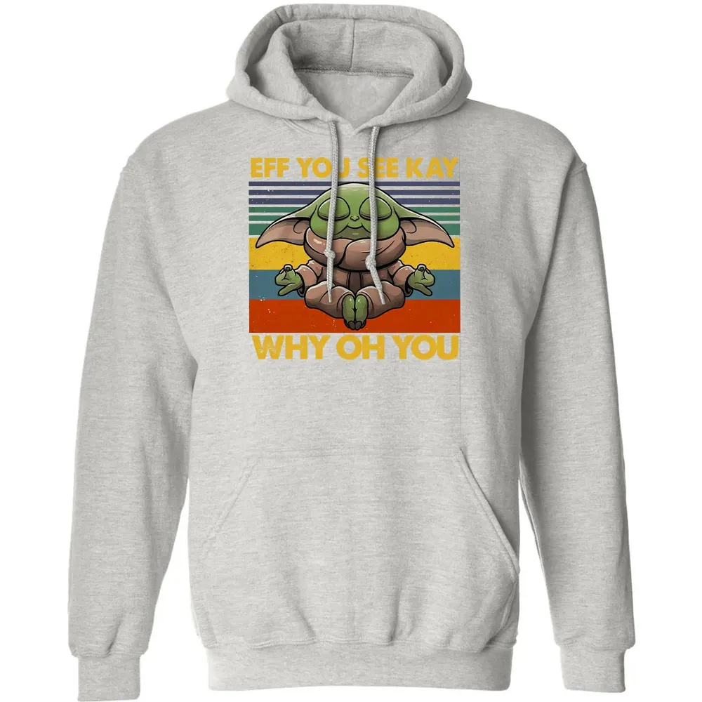 EFF YOU SEE KAY WHY OH YOU Classic Unisex Hoodie - 8