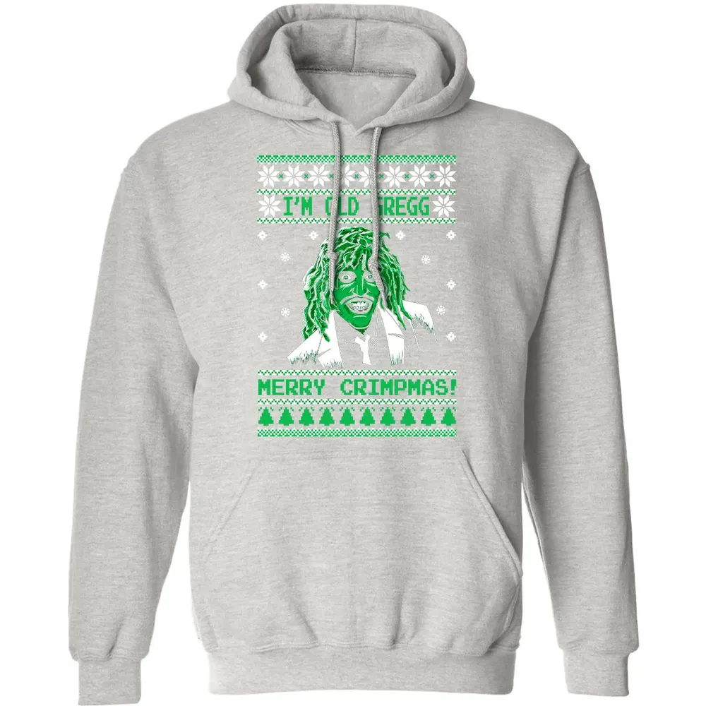 I'm Old Gregg Merry Crimpmas Classic Unisex Hoodie - 8