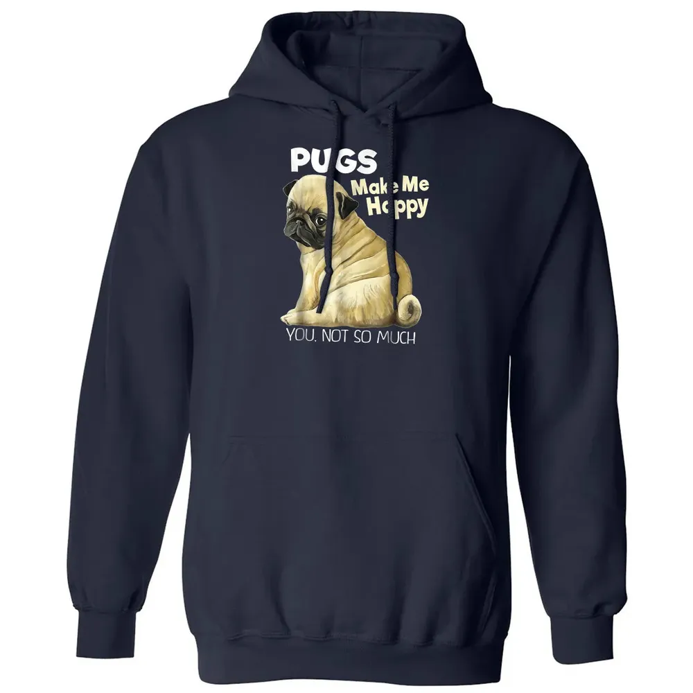 Pug    Funny  Pugs Make Me Happy You Not So Much Classic Unisex Hoodie - 2