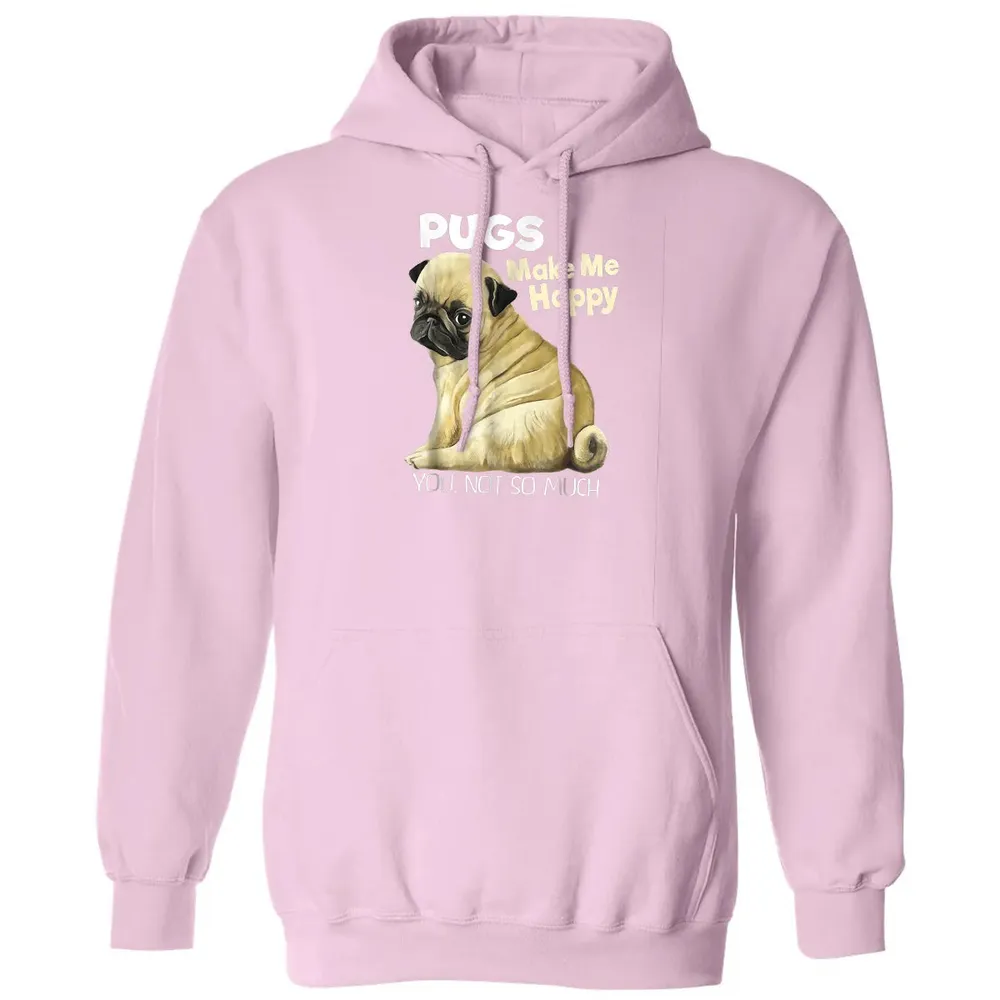 Pug    Funny  Pugs Make Me Happy You Not So Much Classic Unisex Hoodie - 3