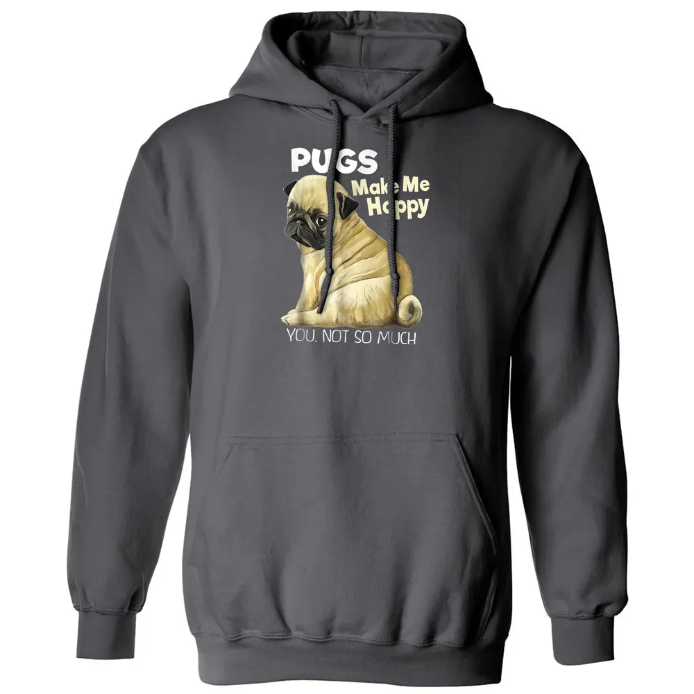Pug    Funny  Pugs Make Me Happy You Not So Much Classic Unisex Hoodie - 7