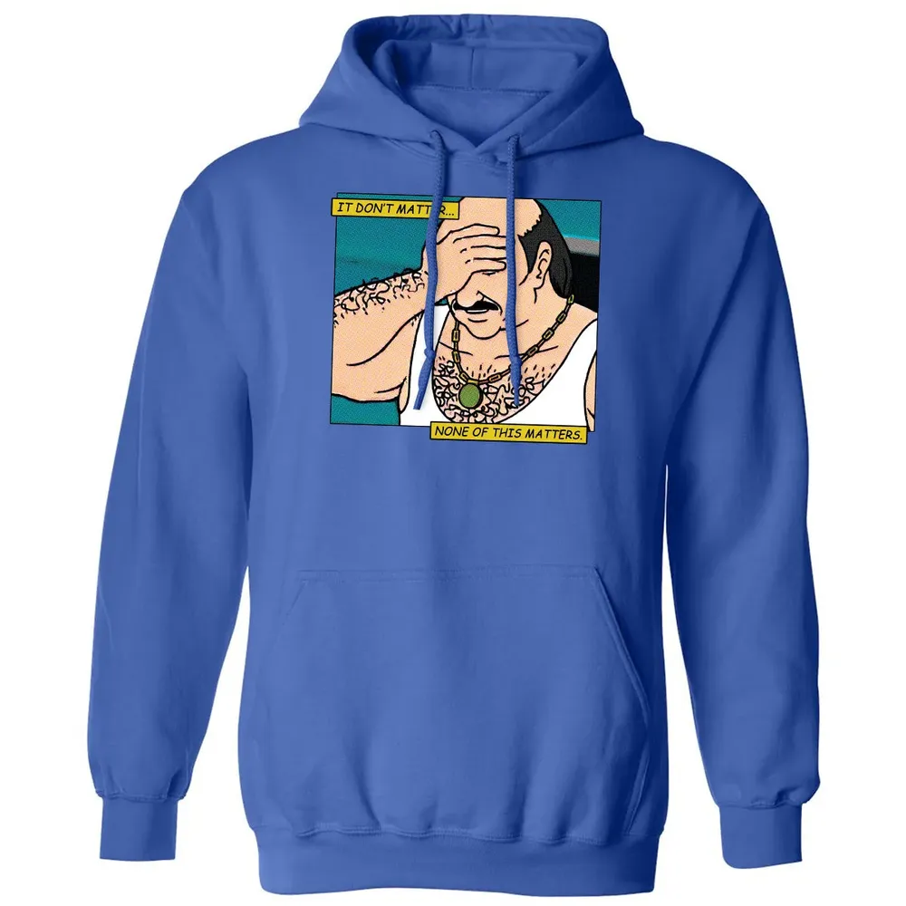None Of This Matters Classic Unisex Hoodie - 9